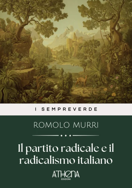 Il partito radicale e il radicalismo italiano